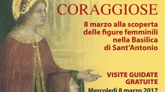 Basilica di Sant’Antonio a Padova: per la Giornata della Donna visite guidate gratuite