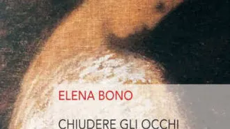 Letture, chiudere gli occhi e guardare con la poesia di Elena Bono 