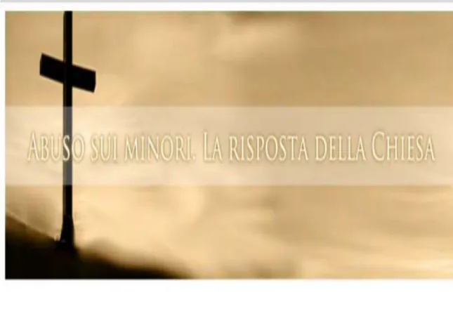 La Chiesa e gli Abusi | Il sito istituzionale della risposta della Chiesa sugli Abusi
 | www.vatican.va
