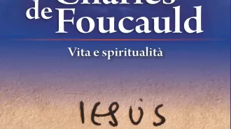 Charles De Foucauld, l'attualità del deserto per l'uomo che cerca Dio 