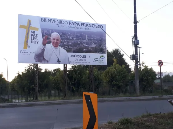 Un cartellone a Temuco, Cile | Un cartellone a Temuco celebra la prossima visita del Papa in Cile, mercoledì 17 gennaio 2018 | ACI Prensa