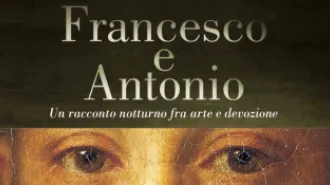 "Francesco e Antonio", un racconto notturno fra arte e devozione
