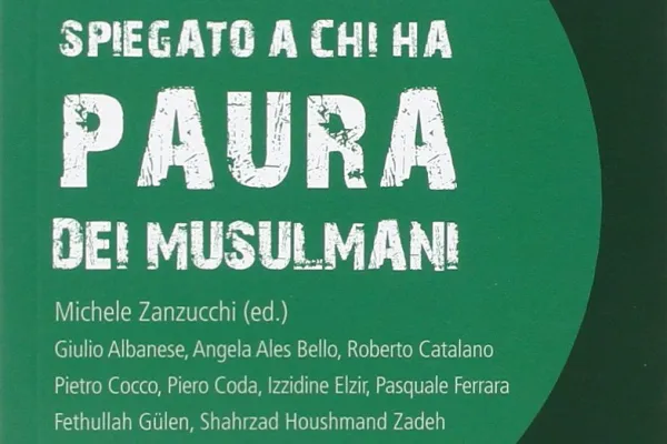 Copertina del libro "L'Islam spiegato a chi ha paura dei musulmani", Città Nuova  / Città Nuova Editore