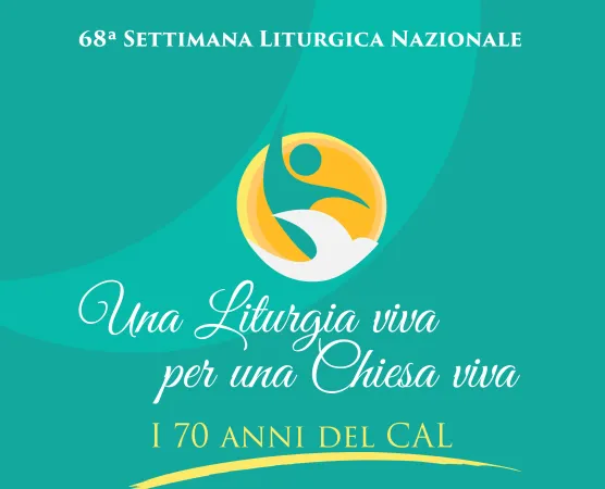 Il manifesto della 68^ Settimana Liturgica Nazionale |  | CAL