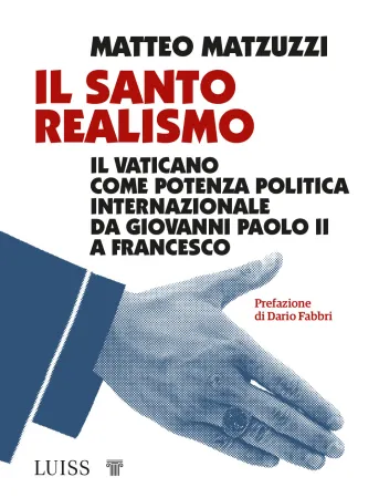 Il Santo Realismo, Matzuzzi | Il Santo Realismo | LUISS University Press