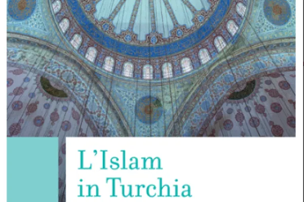 Copertina del Libro "L'Islam in Turchia"  / AC