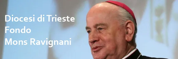 Monsignor Ravignani |  | Diocesi di Trieste